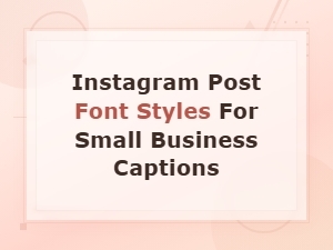 Instagram Post Font Styles for Small Business Captions That Boost Engagement
